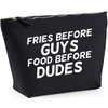 Hippowarehouse fries before guys food before dudes printed make up
