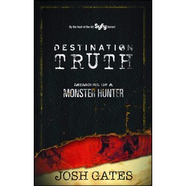 Destination Truth: Memoirs of a Monster Hunter: Volume 2