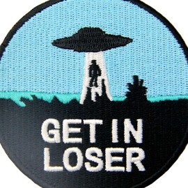 Get in Loser X - Files UFO Alien Patch Embroidered Applique Iron On Sew On Emblem