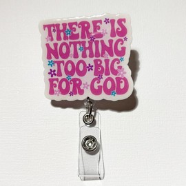 Scripture Badge Reel ‚Äì Inspirational Bible Verse ID Holder with Optional Glitter, Durable Design for ID, Keys & Cards, Ideal for Christians:_there is nothing too big for GOD_yes