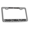 Custom Brother - Best Damn Crash CYMBAL Player Musician Music