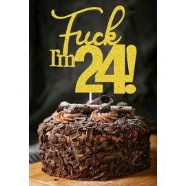 Fxxk I'm 24! Decoraciones de cumpleaños doradas para mujeres, 24 decoraciones para pasteles, 24 decoraciones para tartas de 24 cumpleaños, decoración para tartas de 24 cumpleaños, 24 decoraciones para tartas, 24 decoraciones para cumpleaños, 24 decoracio