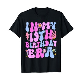 In My 19th Birthday Era Nineteen 19 Years Old Birthday Women T-Shirt