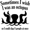 CafePress Sometimes I Wish I Was An Octopus Postcards (Packa