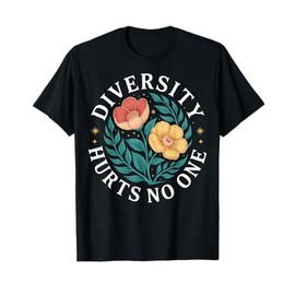 Diversity Hurts No One T-Shirt
