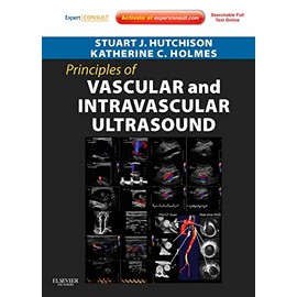 Principles of Vascular and Intravascular Ultrasound: Expert Consult - Online and Print (Principles of Cardiovascular Imaging)