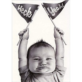 Baby Heck Yeah - Avanti Funny/Humorous Graduation Congratulations Card