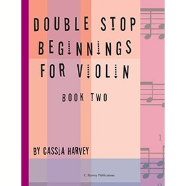 Double Stop Beginnings for Violin, Book Two