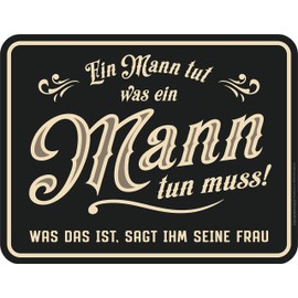 Rahmenlos decorative sheet metal sign for men with German text ‘Ein Mann tut was er tun muss’