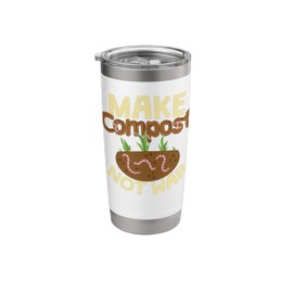 Organic Gardening Or Make Compost Funny Gardening Humor Stainless Steel Insulated Tumbler