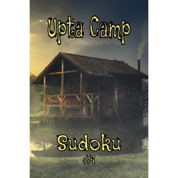 Upta Camp Sudoku #1: Over 50 pages of Large 9x9