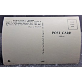 FLYOD MITCHELL INDIANA COVERED BRIDGE POSTCARD DICK HUFFMAN BRIDGE OVER BIG WALNUT CREEK PUTNAM