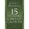 The 15 Invaluable Laws of Growth: Live Them and Reach Your Potential