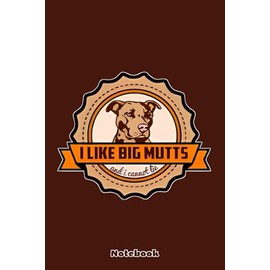 I Like Big Mutts Notebook: Sketchbook_ 6x9 inches, 120 dotted pages, notebook, planner, journal, organiser, bullet journal