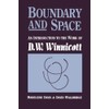 Boundary And Space: An Introduction To The Work of D.W.