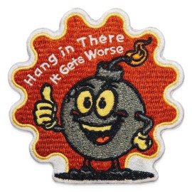 Hang in There It Gets Worse Embroidery Patch - Funny Meme Embroidered Patches, Military Tactical Morale Patch with Hook & Loop Fastener, Cute Patches for Backpacks, Jeans, Jackets, Vests, Hats & More