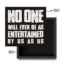 Funny Office Decor No One Will Ever Be As Entertained by Us As Us Wooden Box Sign Home Office Desk Decor for Men Women, Office Shelf Cubicle Table Wall Decor Coworker HR Gifts for Boss 5 x 5 Inches