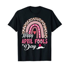 Happy April Fool's Day Shirt April Fools Day 2022 Joke T-Shirt