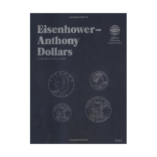 Eisenhower - Anthony: Dollars (Official Whitman Coin Folder) by Whitman