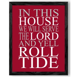 In This House We Serve the Lord - Alabama Crimson Tide Football Quotes Wall Art, Inspirational Wall Decor for Home, Office, Bedroom, Man Cave, and Cafe (Black Oak Framed, 11 x 14 inches)