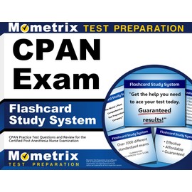 CPAN Exam Flashcard Study System: CPAN Practice Test Questions and Review for the Certified Post Anesthesia Nurse Examination
