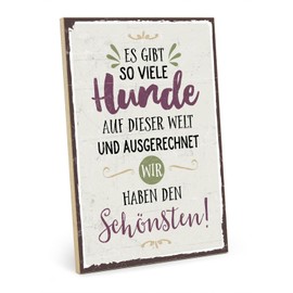 TypeStoff HS-00671 Wooden Sign with Saying - Most Beautiful Dog - Vintage Look with Quote as a Gift on the Theme of Dog