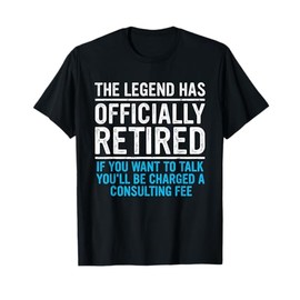 The Legend Has Officially Retired Father Funny Retirement T-Shirt