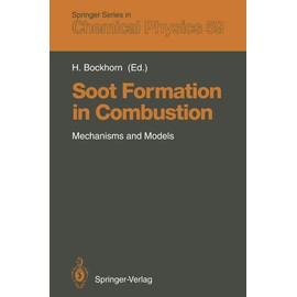 Soot Formation in Combustion: Mechanisms and Models (Volume 59)