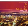 イン・ヤ・メロウ・トーン10