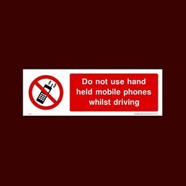 Do not use hand held mobile phones whist driving Plastic Sign with double sided fixing tape (PG12) - No Dogs, Employees, Mobiles, Food & Drink, Vehicle