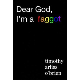 Dear God, I'm a faggot.