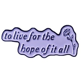 zhanghaoran to life for the hope of it all Enamel Brooch Metal Badge Decorative Pin Lapel Pin Collar Pin Backpack Jewelry Accessory Gift