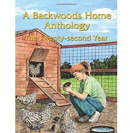 A Backwoods Home Anthology: The Twenty-second Year