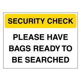 V Safety Security Check - Have Bags Ready To Be Searched - Yellow 200 x 150 mm - Glow In The Dark 1mm Rigid Plastic Safety Sign