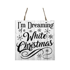 I'm Dreaming of a White Christmas Printed Handmade Wood Christmas Ornament Small Sign