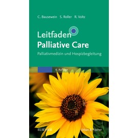 Leitfaden Palliative Care: Palliativmedizin und Hospizbegleitung
