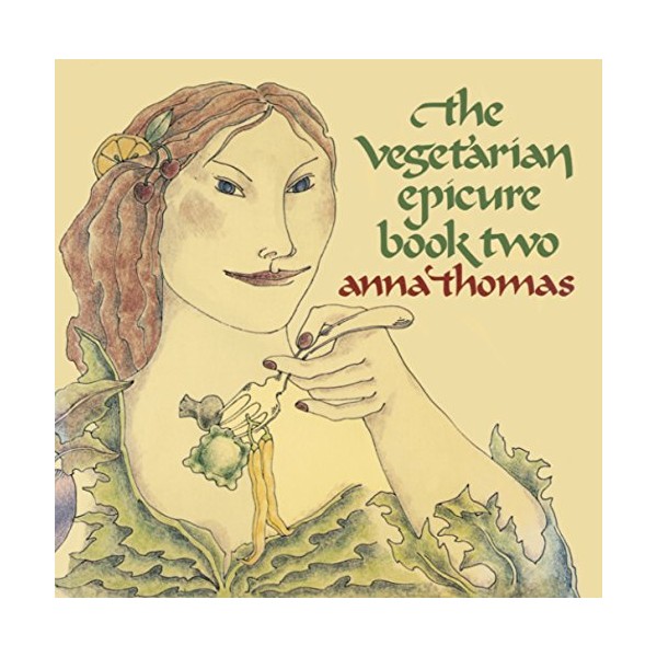 The Vegetarian Epicure Book Two: 325 Recipes