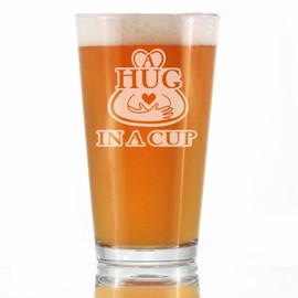 Hug in a Cup - Pint Glass for Beer - Sympathy Gifts for Comfort and Encouragement - 16 oz Glasses