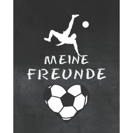 Meine Freunde: Fussball Freundebuch für Erstklässler. Ideal für die Schule. Schulfreundebuch für Kinder. Geschenk für Grundschulkinder ab 6 Jahren