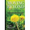 Moving Beyond Revised: Healing The Trauma of Childhood Abuse Through