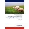 Spice Supplementation of forage based ruminant diets: In vitro study
