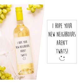 Weinflaschenetikett I Hope Your New Neighbours Are 't Twats, lustiges Geschenk
