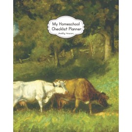 Homeschool Planner Kids Daily Checklist Weekly Version III: Homeschool Student Planner and Homeschooling Lesson Planner With Vintage Illustrations