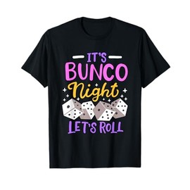 It's Bunco Night Bunco T-Shirt