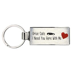Maisie Moo Gifts Limited Drive Safe I Need You Here With Me Metal Keyring (Brushed Silver)