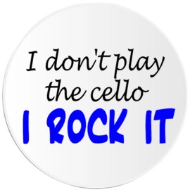 Kiwi Gifts I Don't Play The Cello I Rock It - 3 Pack Circle Stickers 3 Inch - Musician