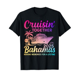 Cruisin Together Bahamas 2025 Family Vacation Cruise Trip T-Shirt