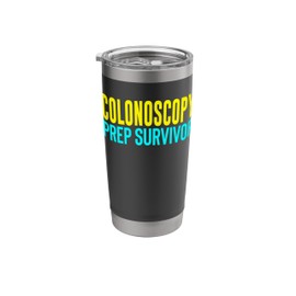 Colon Drink Prep Survivor GI Endoscopy Colonoscopy Funny Stainless Steel Insulated Tumbler