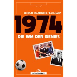 1974: Die WM der Genies