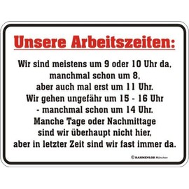 RAHMENLOS Original Tin Sign with German Text "Unsere Arbeitszeiten: wir sind meistens um 9 oder 10 Uhr da